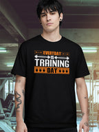 EVERYDAY IS TRAINING DAY  T-SHIRT