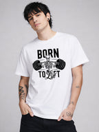 BORN TO LIFT T-SHIRT